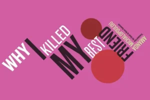 A graphic design featuring modern display typography on a pink background, inspired by the book cover of Why I Killed My Best Friend.